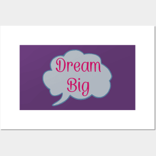 Dream big Posters and Art